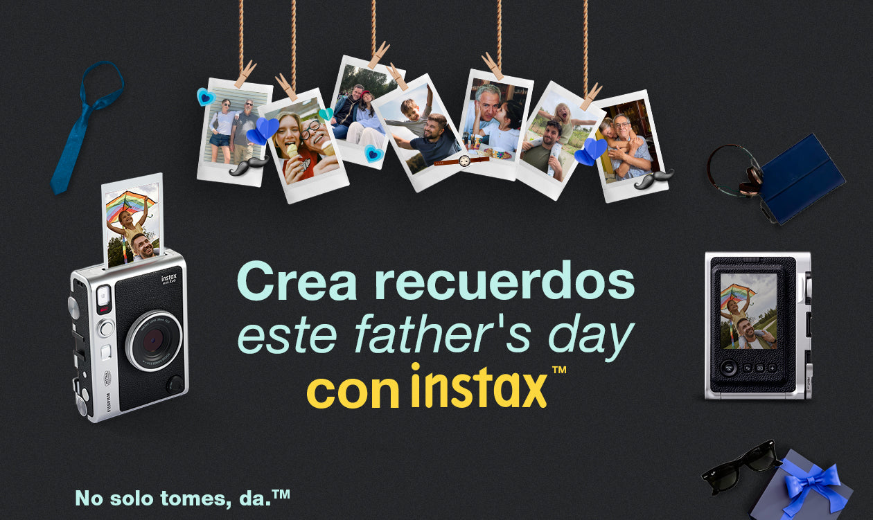 Crea recuerdos en el father's day con instax. ¡Será el mejor regalo para papá!